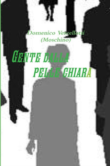 Gente Dalla Pelle Chiara by Domenico Vercellotti - Paperback