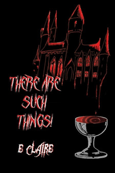 There are Such Things! by E Claire - Paperback