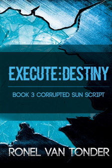 Execute:Destiny by Ronel Van Tonder - Paperback