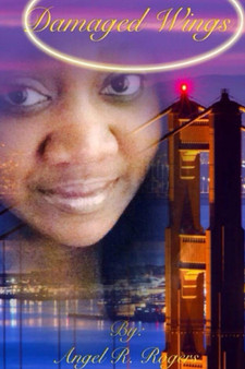 Damaged Wings by Angel Rogers - Paperback