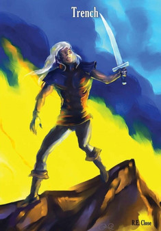 Trench by R.E. CLOSE - Hardback