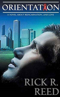 Orientation : A Novel about Reincarnation...and Love