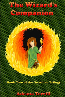 The Wizard's Companion: Book Two of the Guardian Trilogy by Adeana Terrill - Paperback