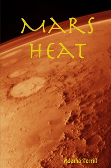 Mars Heat by Adeana Terrill - Paperback