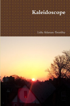Kaleidoscope by Lidia Adaman-Tremblay - Paperback