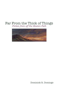 Far From the Thick of Things by Dominick Domingo - Paperback