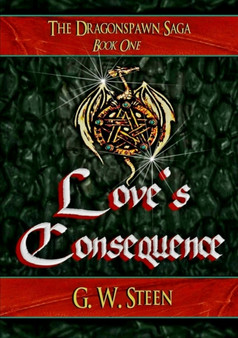 Love's Consequence by G.W. Steen - Paperback