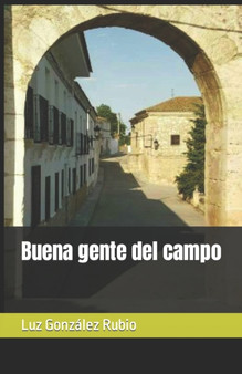 Buena gente del campo by Luz Gonzalez Rubio - Paperback