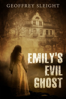 Emily's Evil Ghost by Geoffrey Sleight - Paperback