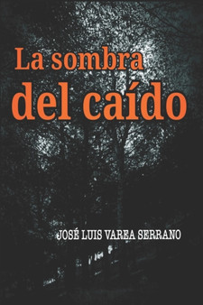La Sombra del Caido by Jose Luis Varea Serrano - Paperback