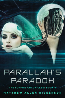 Parallax's Paradox : 3 by Matthew Allen Dickerson - Paperback