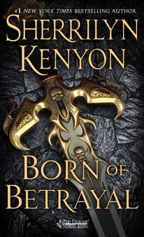 Born of Betrayal : The League: Nemesis Rising : 8 by Sherrilyn Kenyon - Paperback
