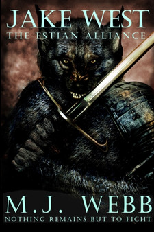 Jake West the Estian Alliance by M J Webb - Paperback