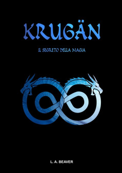 KRUGAN - Il Segreto Della Magia by L.A. Beaver - Paperback