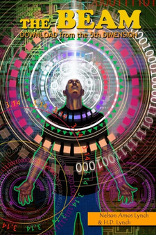 THE BEAM-DOWNLOAD FROM THE 5th DIMENSION by NELSON LYNCH - Paperback