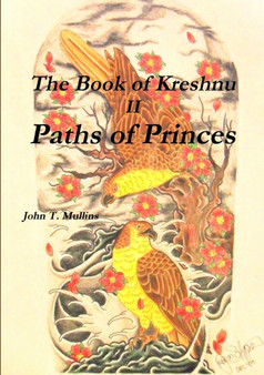 The Book of Kreshnu, Paths of Princes by John Mullins - Paperback