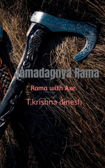 Jamadagnya Rama : Rama with Axe. by Krishna Dinesh - Paperback
