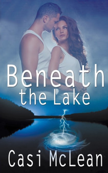 Beneath the Lake by Casi McLean - Paperback