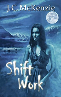 Shift Work by J C McKenzie - Paperback