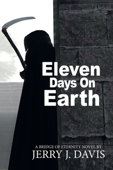 Eleven Days on Earth : 1 by Jerry J Davis - Paperback