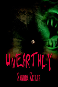 Unearthly by Sandra Zeller - Paperback