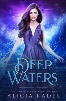Deep Waters : 1 by Alicia Rades - Paperback