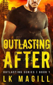 Outlasting After : 1 by Lk Magill - Hardback