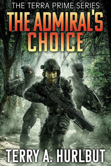The Admiral's Choice : 3 by Terry A Hurlbut - Paperback