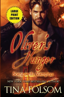 Oliver's Hunger (Scanguards Vampires #7) : 7 by Tina Folsom - Paperback