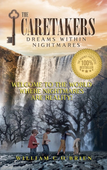 The Caretakers Dreams Within Nightmares Book 2 by William C O'Brien - Hardback