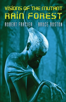 Visions of the Mutant Rain Forest by Robert Frazier - Paperback