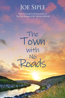 The Town with No Roads by Joe Siple - Paperback