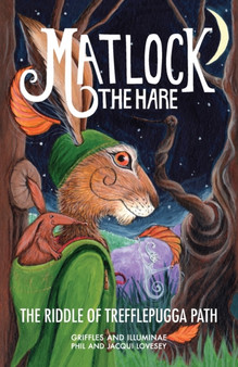 Matlock the Hare : The Riddle of Trefflepugga Path : 1 by Phil Lovesey - Paperback