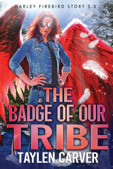 The Badge of Our Tribe by Taylen Carver - Paperback