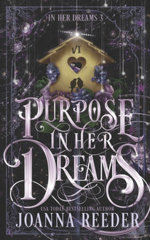 Purpose In Her Dreams : 3 by Joanna Reeder - Paperback