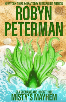 Misty's Mayhem : Sea Shenanigans Book Three : 3 by Robyn Peterman - Paperback