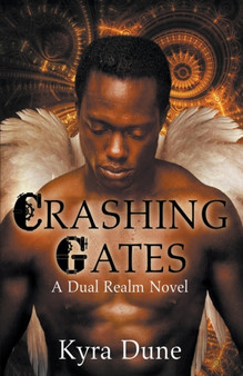 Crashing Gates : 4 by Kyra Dune - Paperback