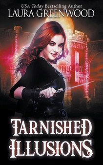 Tarnished Illusions by Laura Greenwood - Paperback