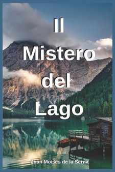 Il Mistero del Lago by Juan Moises de la Serna - Paperback