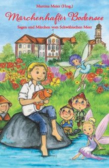 Marchenhafter Bodensee : Sagen und Marchen vom Schwabischen Meer by Martina Meier - Paperback