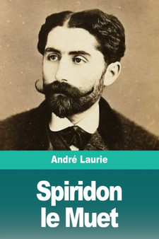 Spiridon le Muet by Andre Laurie - Paperback
