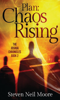 Plan : Chaos Rising by Steven Neil Moore - Hardback