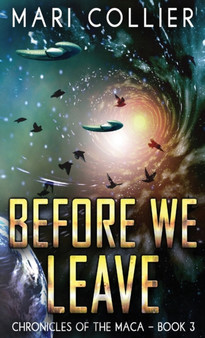 Before We Leave : 3 by Mari Collier - Hardback
