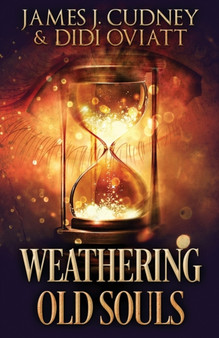 Weathering Old Souls by James J Cudney - Paperback
