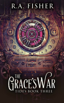 The Grace's War : 3 by R a Fisher - Paperback