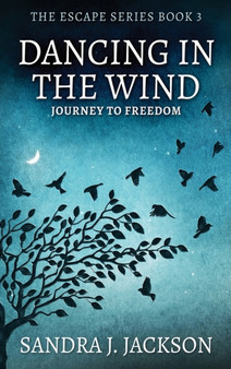 Dancing In The Wind : 3 by Sandra Jackson - Hardback