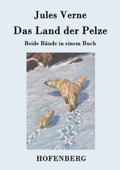Das Land der Pelze : Beide Bande in einem Buch by Jules Verne - Paperback