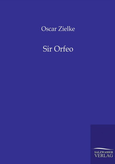 Sir Orfeo by Oscar Zielke - Paperback