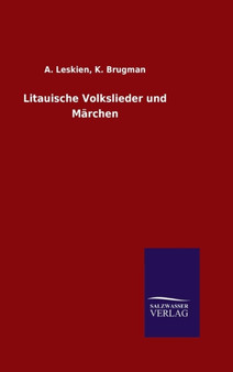 Litauische Volkslieder Und Marchen by A Brugman K Leskien - Hardback