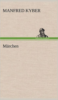 Marchen by Manfred Kyber - Hardback
